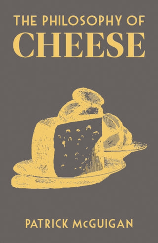 Supplemental image for 9780712353779 - The Philosophy of Cheese