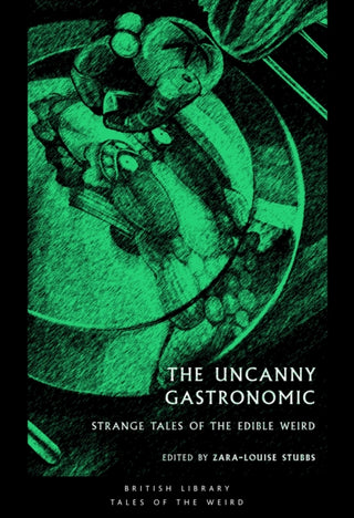 Cover image for 9780712354288 - The Uncanny Gastronomic