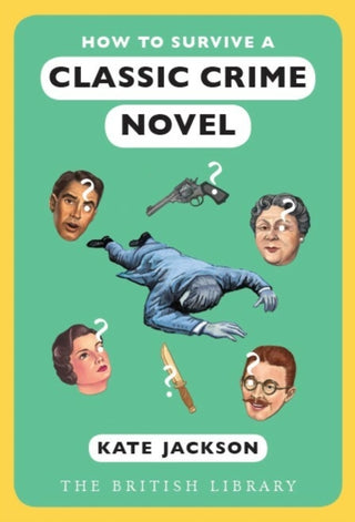 Cover image for 9780712354387 - How to Survive a Classic Crime Novel