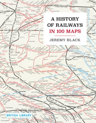 Supplemental image for 9780712355018 - A History of Railways in 100 Maps