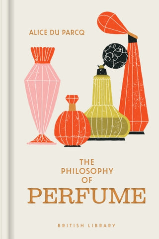 Cover image for 9780712369312 - The Philosophy of Perfume