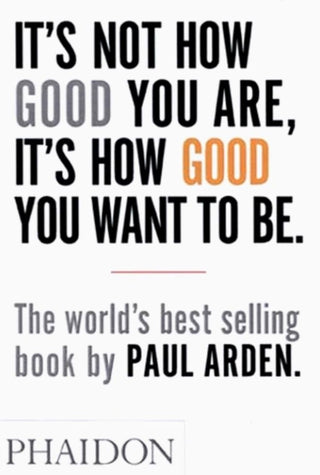 Cover image for 9780714843377 - It's Not How Good You Are, It's How Good You Want to Be