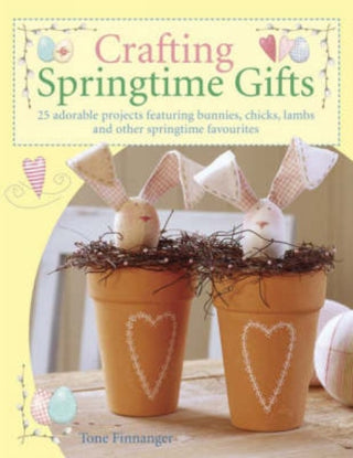 Cover image for 9780715322901 - Crafting Springtime Gifts