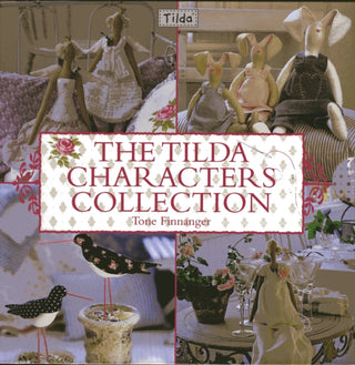 Cover image for 9780715338155 - The Tilda Characters Collection: Birds, Bunnies, Angels and Dolls