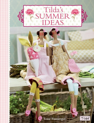 Cover image for 9780715338643 - Tilda's Summer Ideas