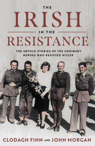 Cover image for 9780717191352 - The Irish in the Resistance
