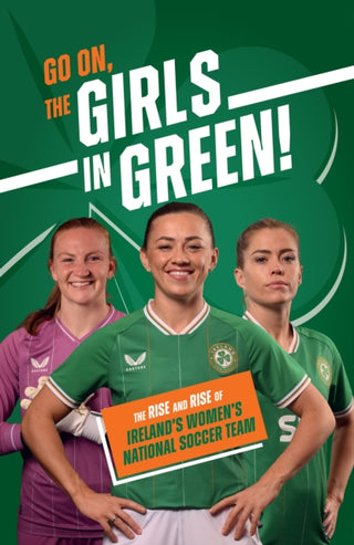 Cover image for 9780717199839 - Go On, The Girls in Green!