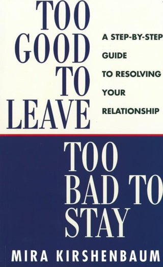 Cover image for 9780718141776 - Too Good to Leave, Too Bad to Stay