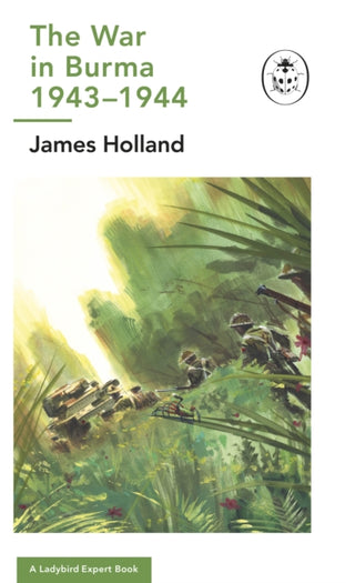 Supplemental image for 9780718186562 - The War in Burma 1943-1944: A Ladybird Expert Book