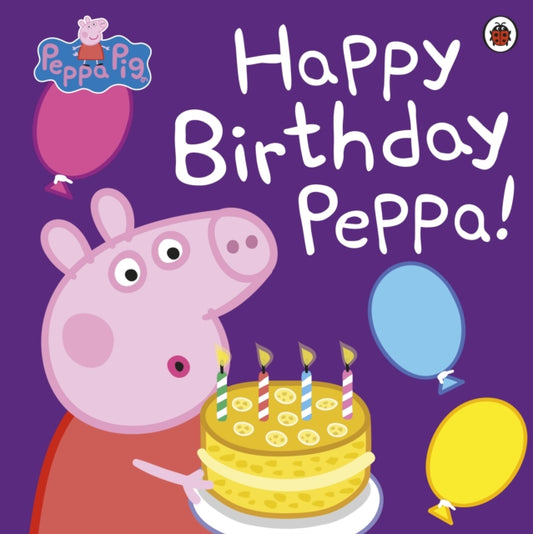 Cover image for 9780718197858 - Peppa Pig: Happy Birthday Peppa!