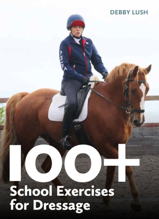 Cover image for 9780719835032 - 100+ School Exercises for Dressage