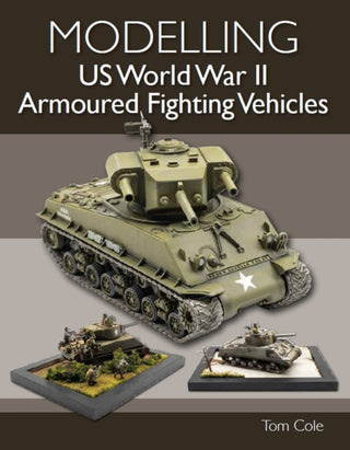 Cover image for 9780719840272 - Modelling US World War II Armoured Fighting Vehicles