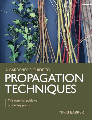 Cover image for 9780719840791 - Gardener's Guide to Propagation Techniques