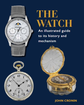 Cover image for 9780719840883 - Watch - An Illustrated Guide to its History and Mechanism