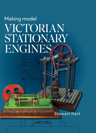 Cover image for 9780719841200 - Making Model Victorian Stationary Engines