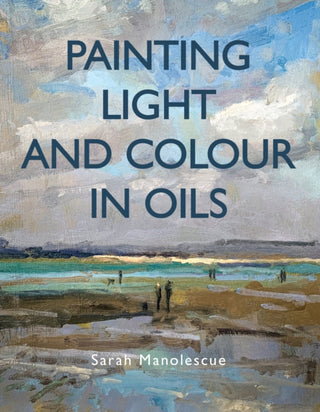 Cover image for 9780719842771 - Painting Light and Colour in Oils