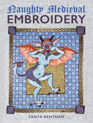Cover image for 9780719843471 - Naughty Medieval Embroidery