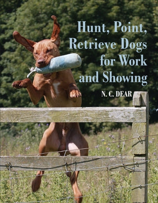 Cover image for 9780719844447 - Hunt-Point-Retrieve Dogs for Work and Showing