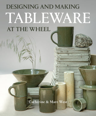 Cover image for 9780719844577 - Designing and Making Tableware at The Wheel