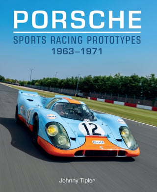 Cover image for 9780719844591 - Porsche Sports Racing Prototypes 1963–1971
