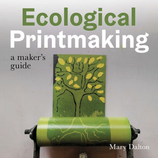 Cover image for 9780719844799 - Ecological Printmaking