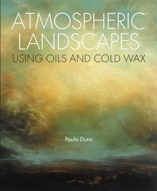 Cover image for 9780719845512 - Atmospheric Landscapes using Oils and Cold Wax