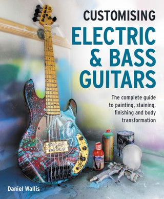 Cover image for 9780719845802 - Customising Electric & Bass Guitars