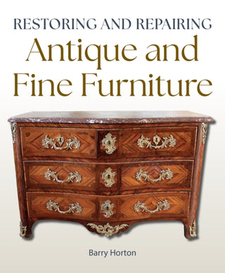 Cover image for 9780719846267 - Restoring and Repairing Antique and Fine Furniture