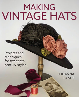 Cover image for 9780719846557 - Making Vintage Hats