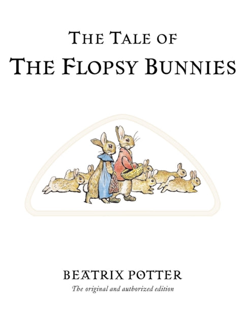 Cover image for 9780723247791 - The Tale of The Flopsy Bunnies