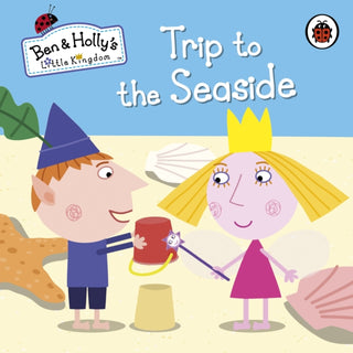 Cover image for 9780723271796 - Ben and Holly's Little Kingdom: Trip to the Seaside