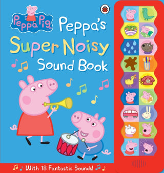 Cover image for 9780723296232 - Peppa Pig: Peppa's Super Noisy Sound Book