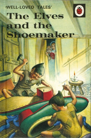 Cover image for 9780723297567 - Well-Loved Tales: The Elves and the Shoemaker