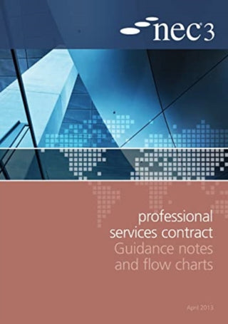 Cover image for 9780727759139 - NEC3 Professional Services Contract Guidance Notes and Flow Charts