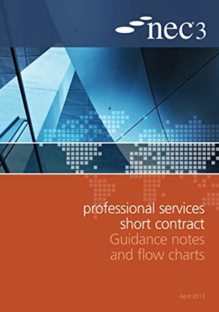Cover image for 9780727759191 - NEC3 Professional Services Short Contract Guidance Notes and Flow Charts