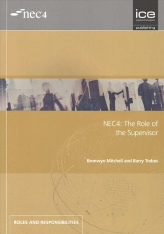 Cover image for 9780727763556 - NEC4: The Role of the Supervisor