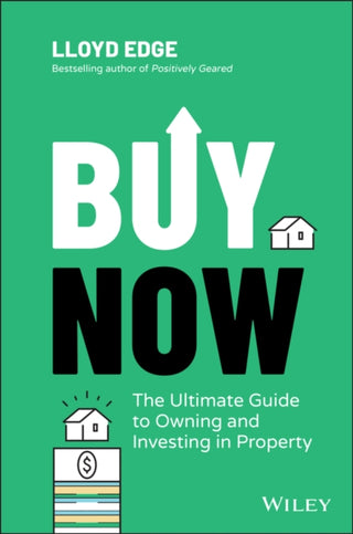 Cover image for 9780730395232 - Buy Now: The Ultimate Guide to Owning and Investin g in Property