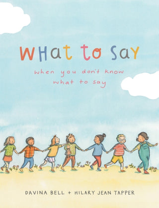 Cover image for 9780734421142 - What to Say When You Don't Know What to Say