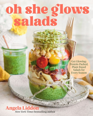 Cover image for 9780735250215 - Oh She Glows Salads