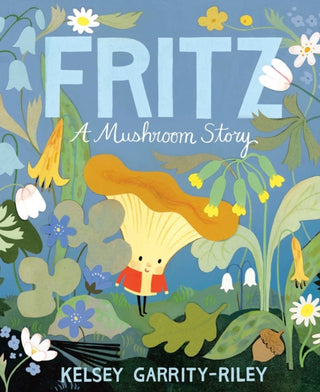 Cover image for 9780735264335 - Fritz: A Mushroom Story