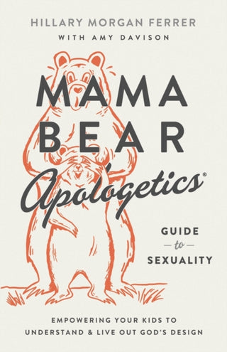 Cover image for 9780736983815 - Mama Bear Apologetics Guide to Sexuality