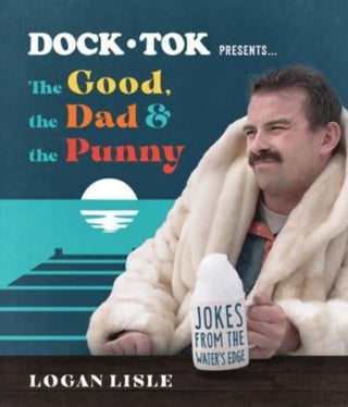 Cover image for 9780736988193 - Dock Tok Presents…The Good, the Dad, and the Punny