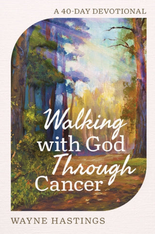 Cover image for 9780736991629 - Walking With God Through Cancer