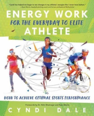 Cover image for 9780738770666 - Energy Work for the Everyday to Elite Athlete