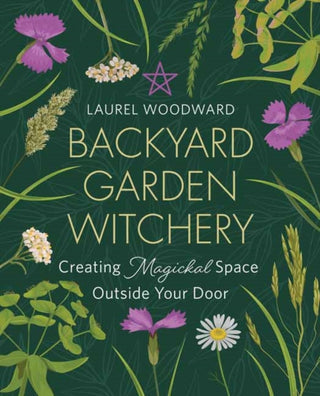 Cover image for 9780738770703 - Backyard Garden Witchery