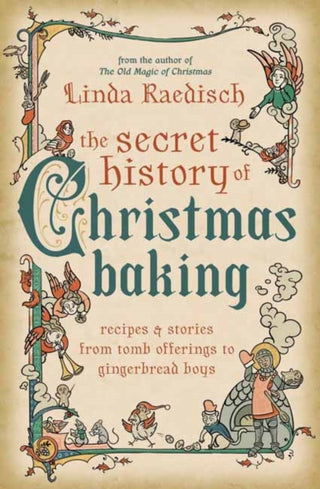 Cover image for 9780738772356 - The Secret History of Christmas Baking