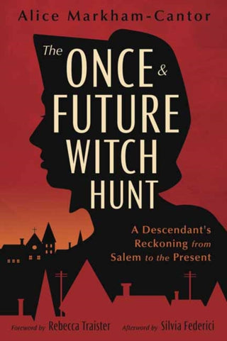 Cover image for 9780738776279 - The Once & Future Witch Hunt