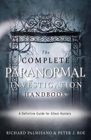 Cover image for 9780738777344 - The Complete Paranormal Investigation Handbook