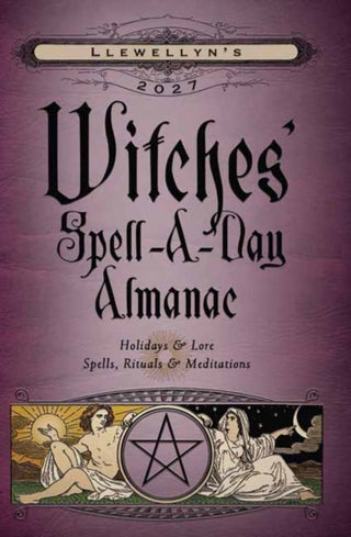 Cover image for 9780738778211 - Llewellyn's 2027 Witches' Spell-A-Day Almanac