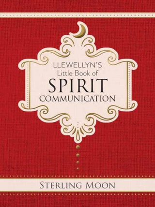 Cover image for 9780738779270 - Llewellyn's Little Book of Spirit Communication